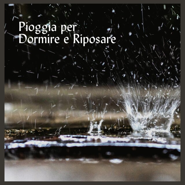 Pioggia per Dormire e Riposare