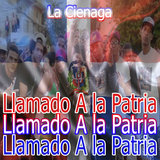 Llamado a la Patria la Cienega