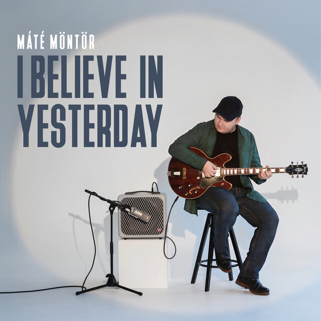 I Believe in Yesterday