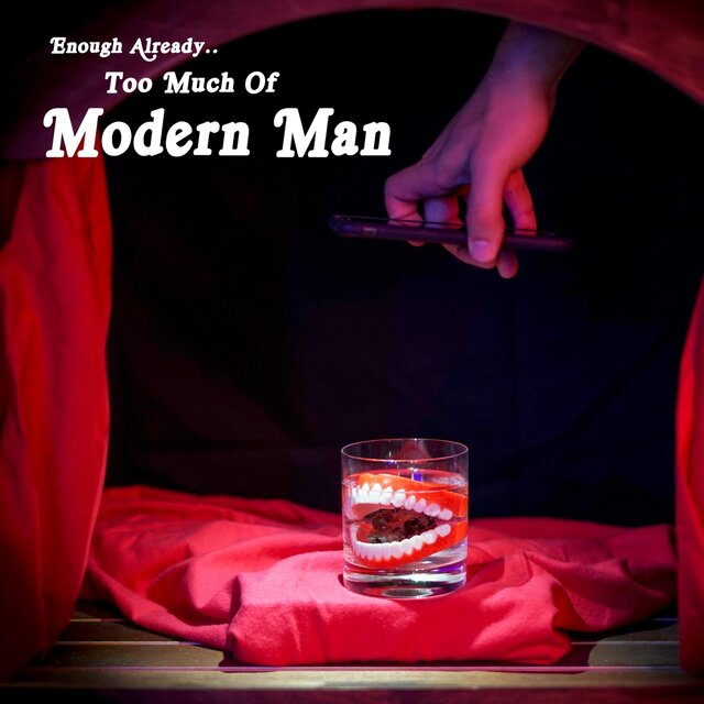 Enough Already: Too Much of Modern Man