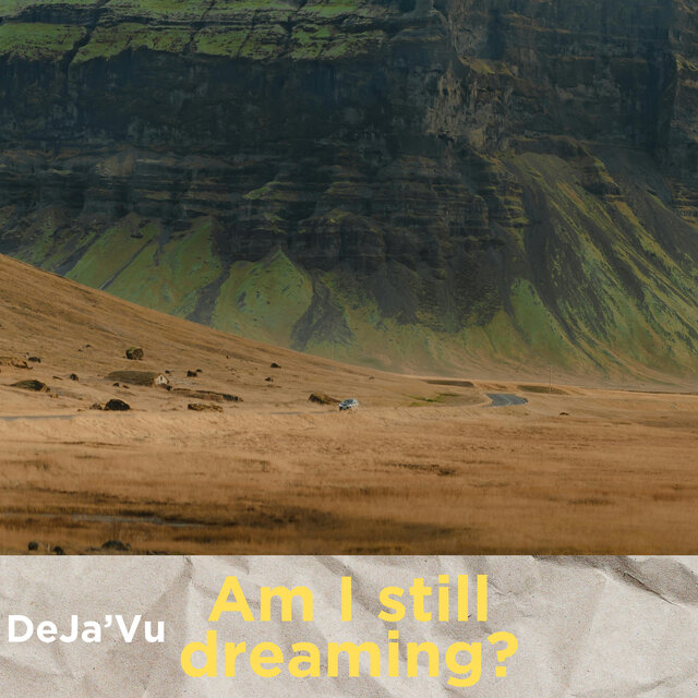 Am I Still Dreaming?