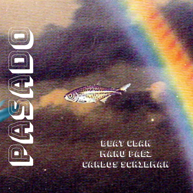 Pasado (feat. Beat Clan, Carlos Schilman)