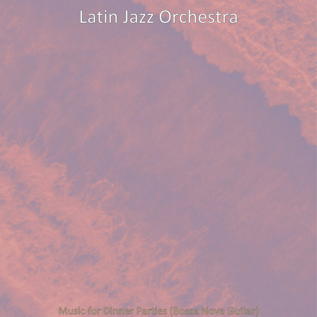 Music for Dinner Parties (Bossa Nova Guitar)