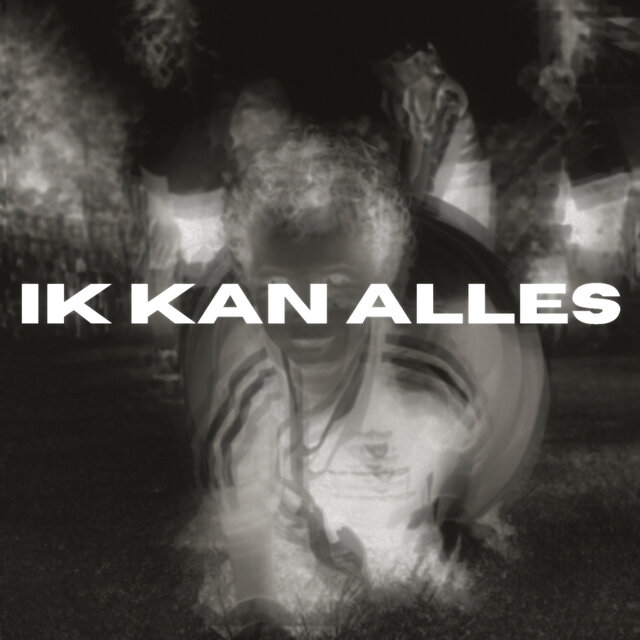 IK KAN ALLES.