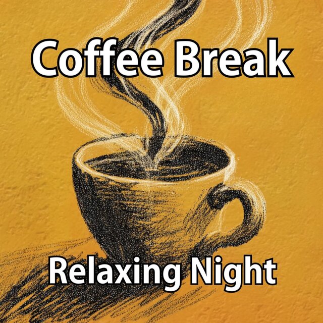 Coffee Break - Relaxing Night