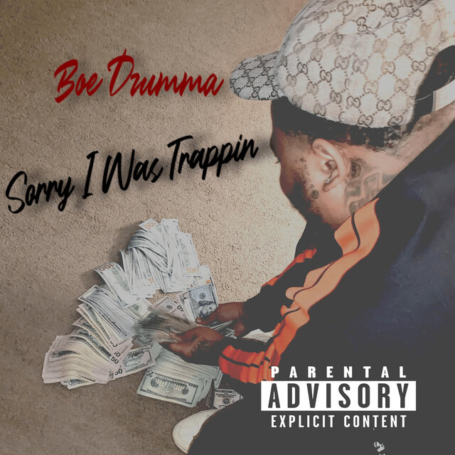 Sorry I Was Trappin