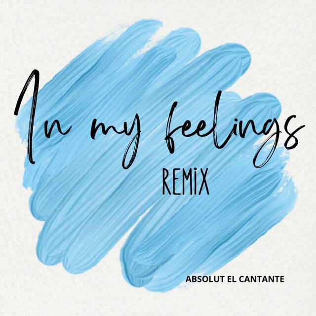 In my feelings