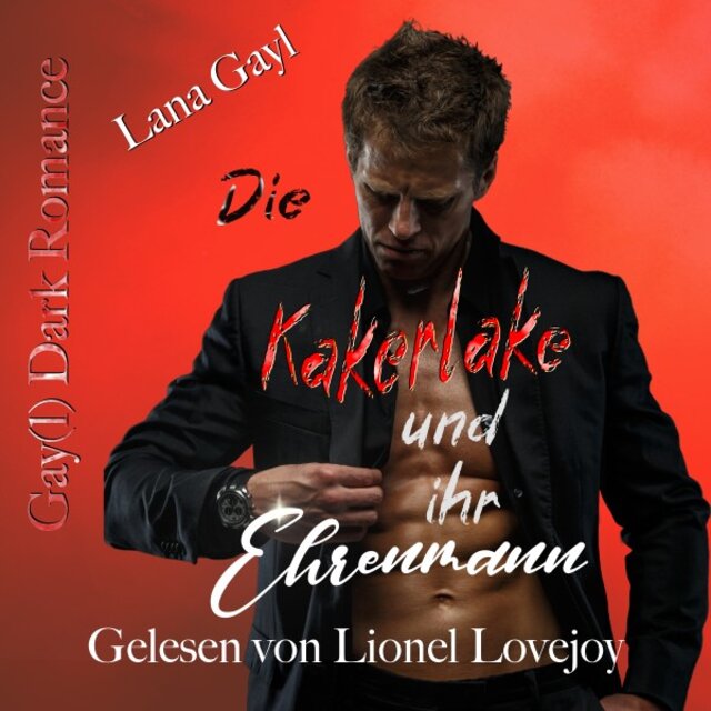 Die Kakerlake und ihr Ehrenmann (Gay(L) Dark Romance)