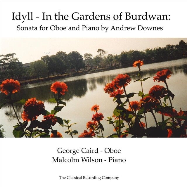 Idyll - In the Gardens of Burdwan: Sonata for Oboe and Piano