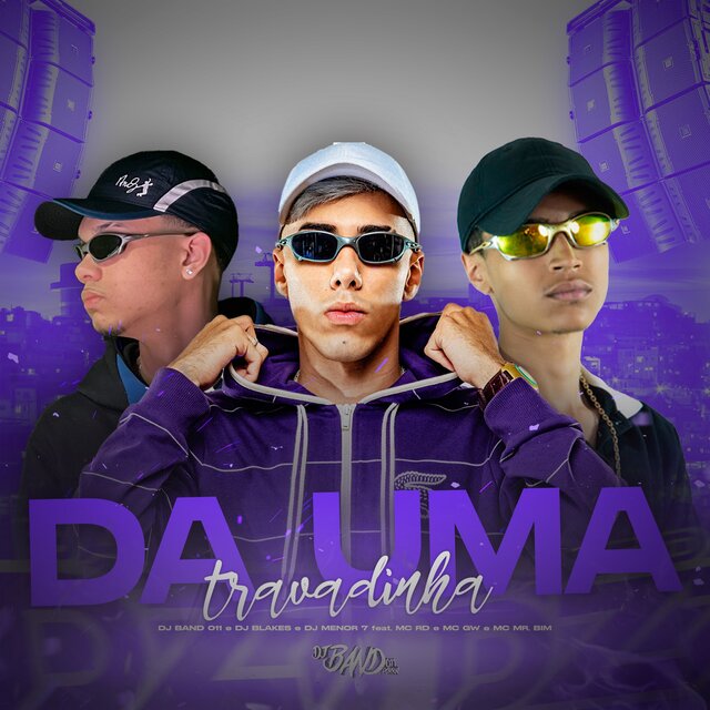 DA UMA TRAVADINHA