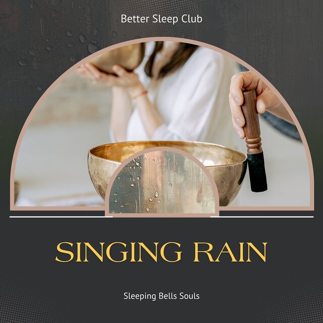 Singing Rain, Sleeping Bells Souls