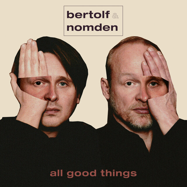 Cover art for album All Good Things by Bertolf, Nomden