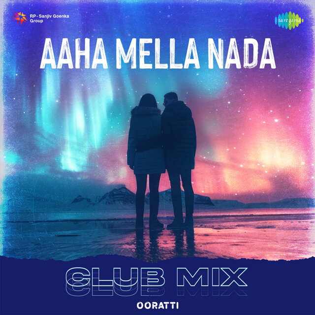 Aaha Mella Nada (Club Mix)