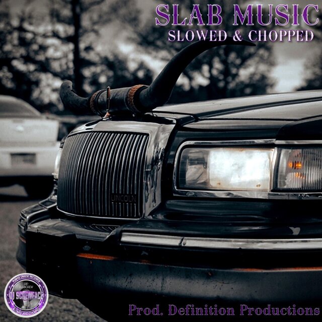 SLAB MUSIC (SLOWED & CHOPPED)