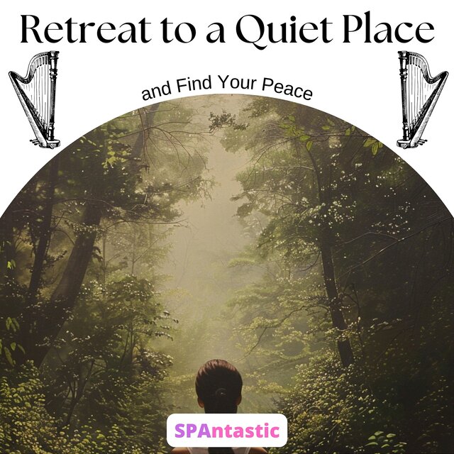 Retreat to a Quiet Place and Find Your Peace