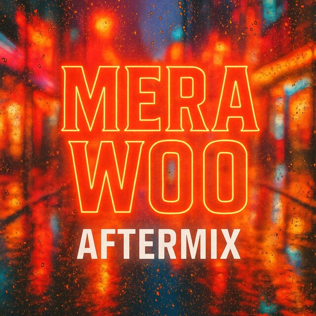 MERA WOO (AFTERMIX)