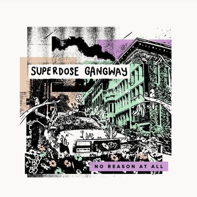Cover art for album No Reason At All by Superdose Gangway