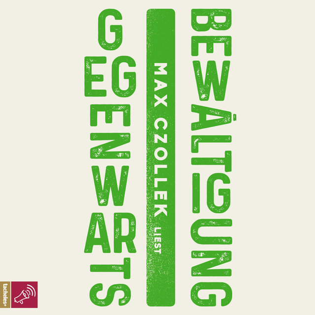 Gegenwartsbewältigung (Ungekürzt)