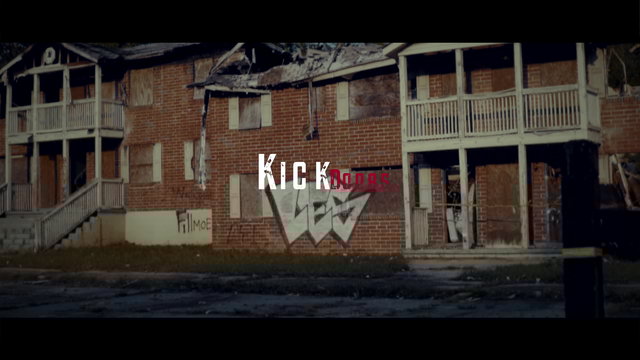 Kick Door (Official Video)