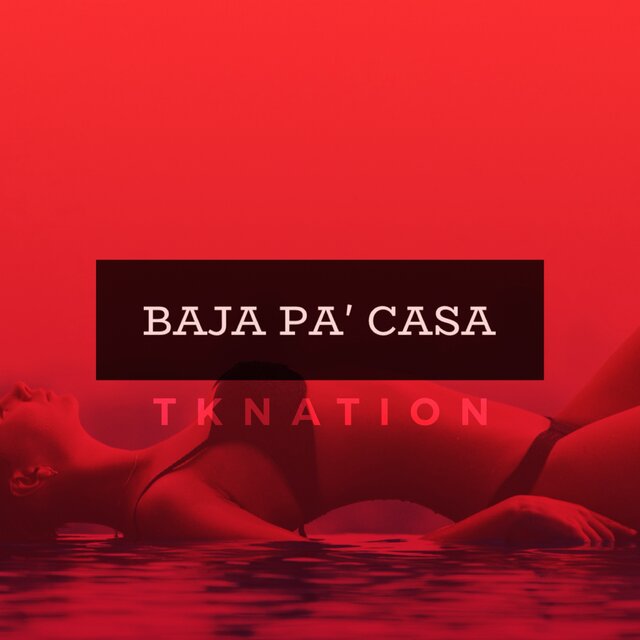 Baja Pa' Casa