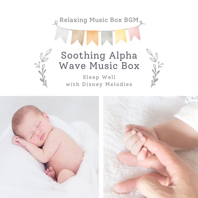 Soothing Alpha Wave Music Box - Sleep Well with Disney Melodies