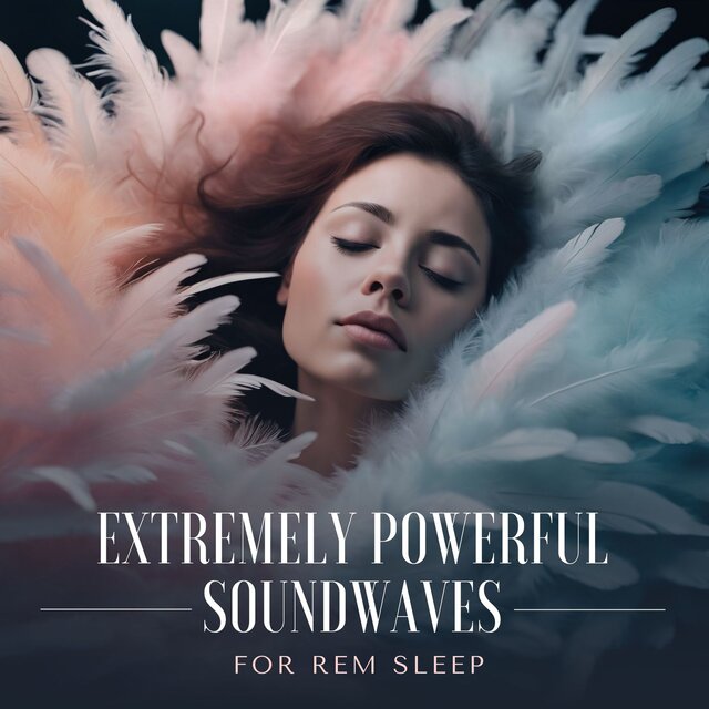 Extremely Powerful Soundwaves for Rem Sleep