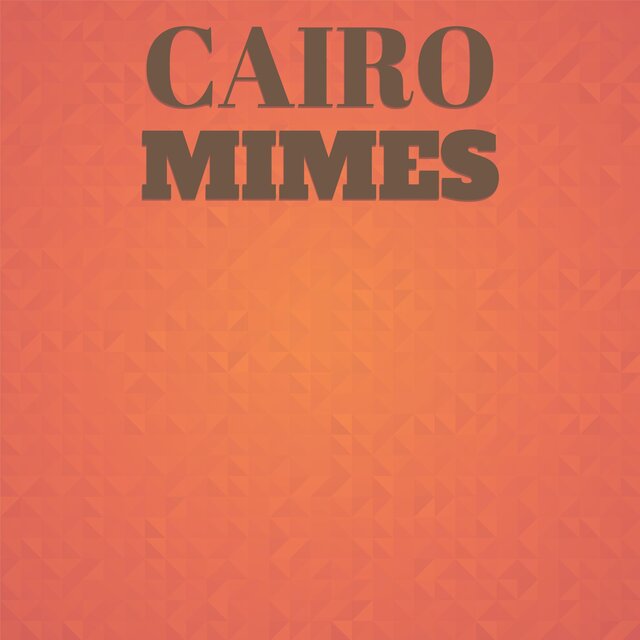Cairo Mimes