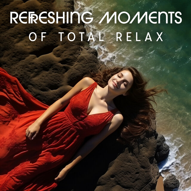 Refreshing Moments Of Total Relax
