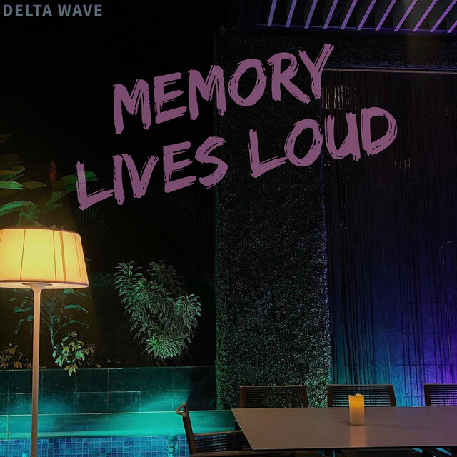 Memory Lives Loud