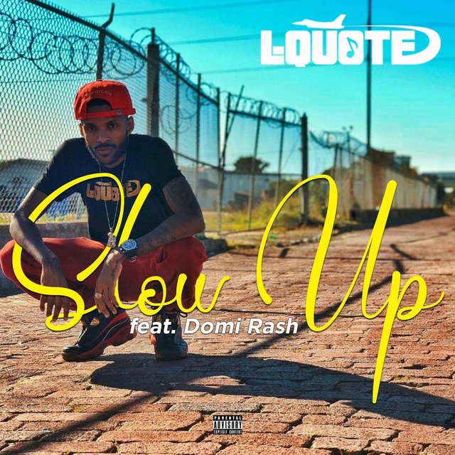 Slow Up (feat. Domi Rash)