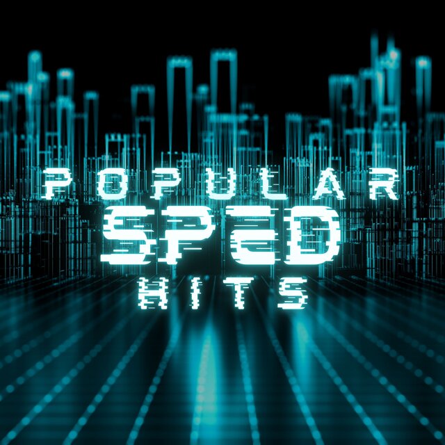 Popular Sped Hits