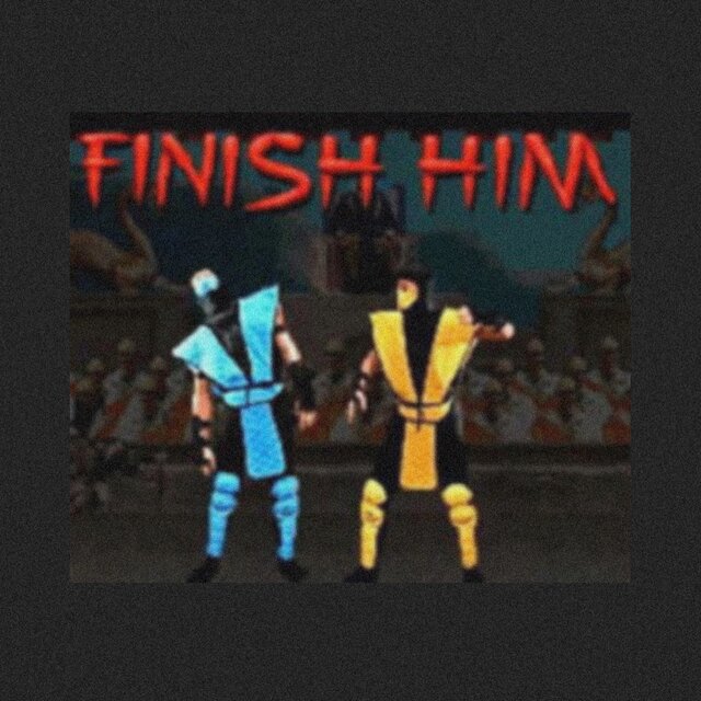 FINISH HIM!