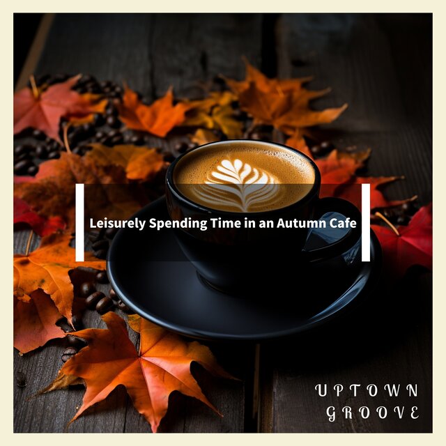 Leisurely Spending Time in an Autumn Cafe