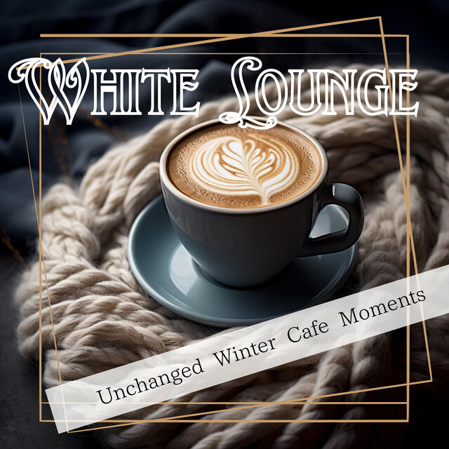 Unchanged Winter Cafe Moments