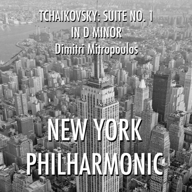 Tchaikovsky: Suite No. 1 in D Minor
