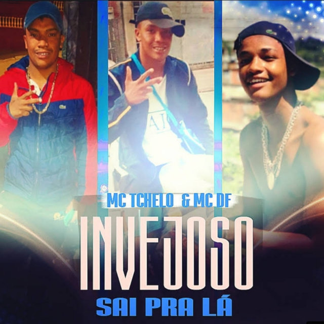 Invejoso Sai pra Lá