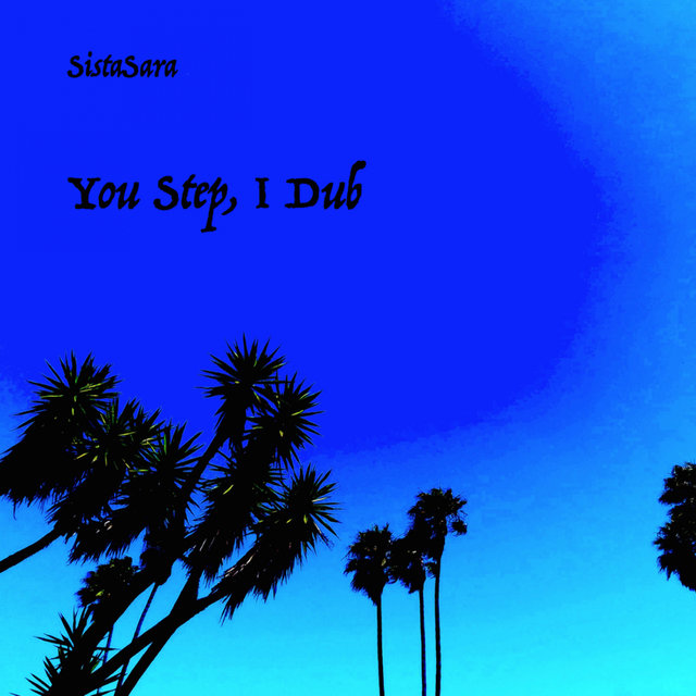 You Step, I Dub