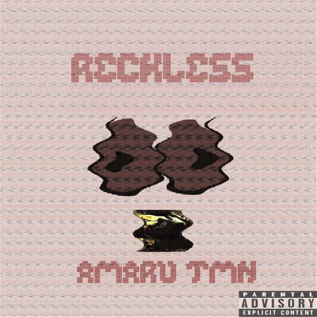Reckless