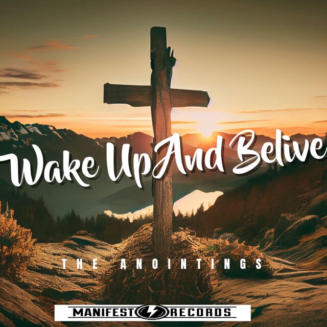 Wake Up And Believe
