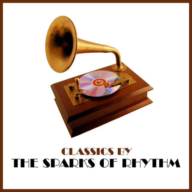 Classics by The Sparks Of Rhythm