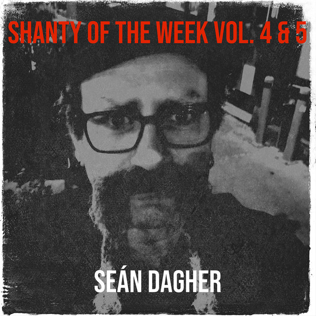 Shanty of the Week Vol. 4 & 5