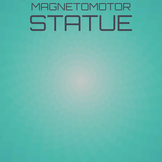 Magnetomotor Statue