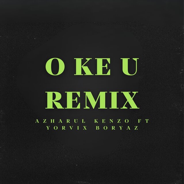 O Ke U (Remix)