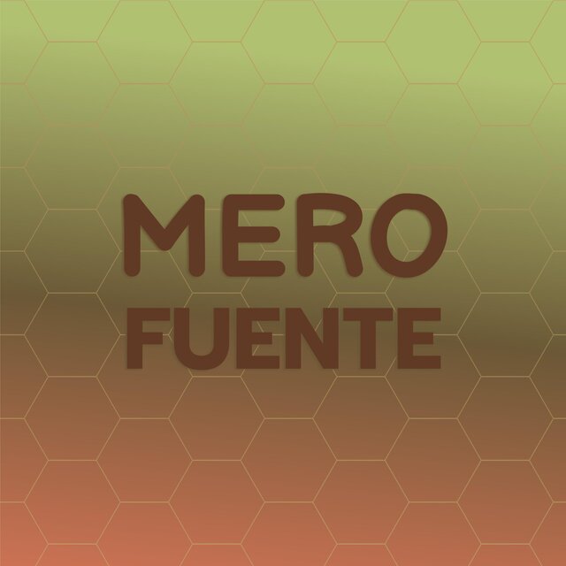 Mero Fuente