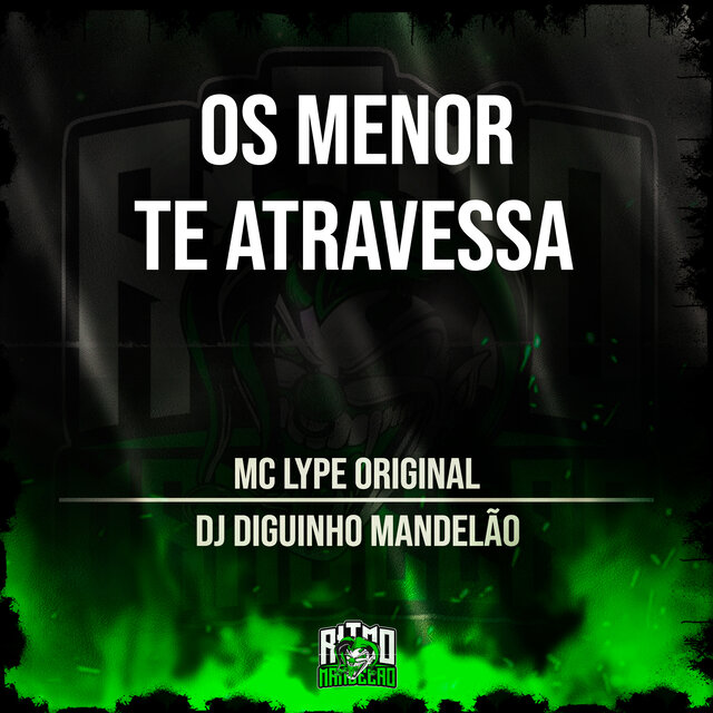 Os Menor Te Atravessa