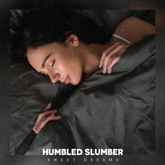 Humbled Slumber