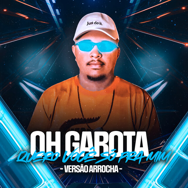 Oh Garota Quero Você Só pra Mim (Versão Arrocha)