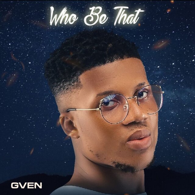 Who Be That