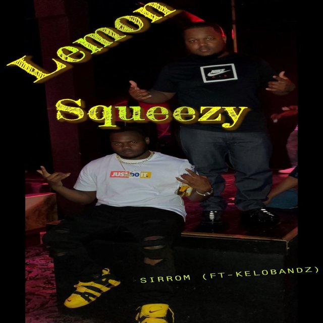 Lemon Squeezy (feat. Kelo Bandz)