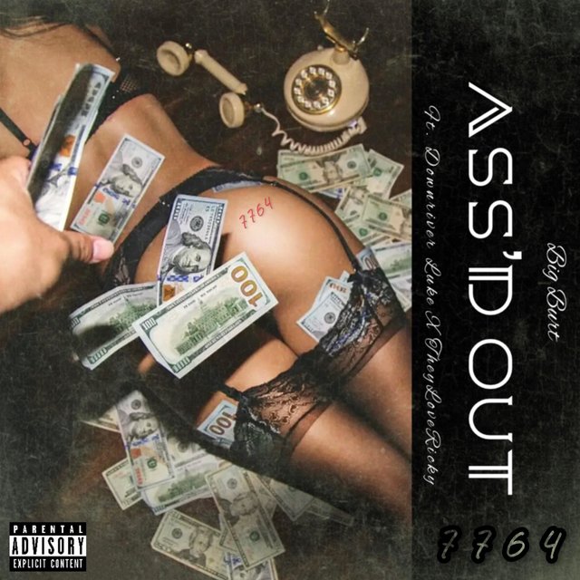 Ass'd Out (feat. Downriver Luke & TheyLoveRicky)